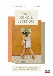 Ganz. Schön. Lebendig. Schulte, Elena 9783789398902