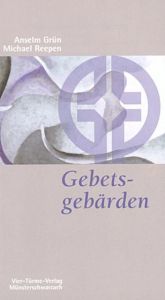 Gebetsgebärden Grün, Anselm/Reepen, Michael 9783878683735