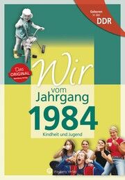 Geboren in der DDR - Wir vom Jahrgang 1984 - Kindheit und Jugend Pätow, Lilli 9783831331840