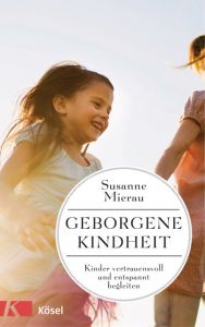 Geborgene Kindheit Mierau, Susanne 9783466310777