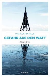 Gefahr aus dem Watt Rahaus, Markus 9783740803018