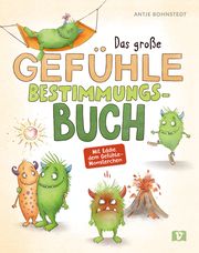 Gefühle - Das große Bestimmungsbuch Bohnstedt, Antje 9783903300927