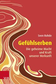 Gefühlserben Rohde, Sven 9783525400449