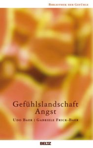 Gefühlslandschaft Angst Baer, Udo/Frick-Baer, Gabriele 9783407858719