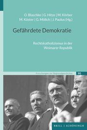Gefährdete Demokratie Olaf Blaschke/Guido Hitze/Manfred Körber u a 9783506794833
