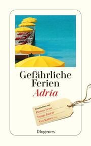 Gefährliche Ferien - Adria Elke Ritzlmayr 9783257247428