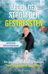 Gegen den Strom der Gestressten Höchsmann, Stefan 9783765543036