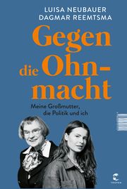 Gegen die Ohnmacht Neubauer, Luisa/Reemtsma, Dagmar 9783608501636