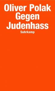 Gegen Judenhass Polak, Oliver 9783518469842