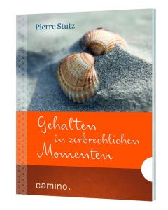 Gehalten in zerbrechlichen Momenten Stutz, Pierre 9783961570010