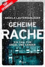 Geheime Rache - Ein Fall für Engel und Sander 2 Lautenschläger, Angela 9783987500596