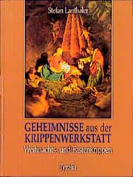 Geheimnisse aus der Krippenwerkstatt Lanthaler, Stefan 9783702220655