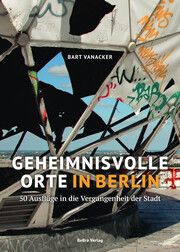 Geheimnisvolle Orte in Berlin Vanacker, Bart 9783814802596