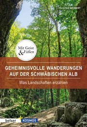 Geheimnisvolle Wanderungen auf der Schwäbischen Alb Wehnert, Felicitas 9783763028405