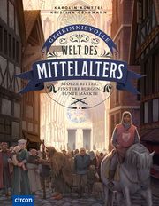 Geheimnisvolle Welt des Mittelalters Küntzel, Karolin 9783817423545