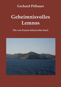 Geheimnisvolles Lemnos Pöllauer, Gerhard 9783902096777
