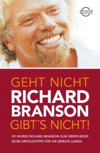 Geht nicht gibt's nicht! Branson, Richard 9783938350898