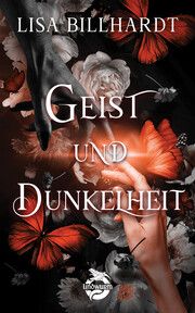 Geist und Dunkelheit Billhardt, Lisa 9783910279124