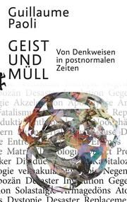 Geist und Müll Paoli, Guillaume 9783751803557