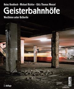 Geisterbahnhöfe Knobloch, Heinz/Richter, Michael/Wenzel, Götz Thomas 9783861536833
