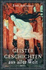 Geistergeschichten aus aller Welt Erich Ackermann 9783730611470