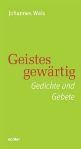 Geistesgewärtig Wais, Johannes 9783429059002