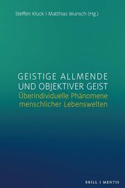 Geistige Allmende und objektiver Geist Steffen Kluck/Matthias Wunsch 9783957433077