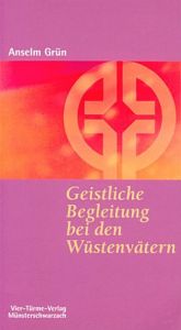 Geistliche Begleitung bei den Wüstenvätern Grün, Anselm 9783878684398