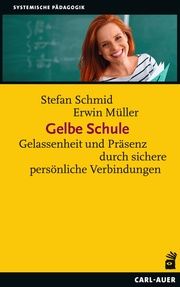 Gelbe Schule Schmid, Stefan/Müller, Erwin 9783849704193