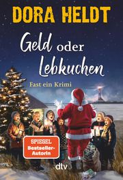 Geld oder Lebkuchen Heldt, Dora 9783423283083