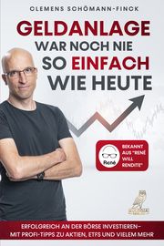 Geldanlage war noch nie so einfach wie heute Schömann-Finck, Clemens 9783969671375