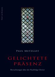 Gelichtete Präsenz Metzlaff, Paul 9783943897739