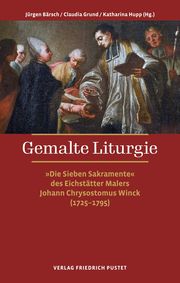 Gemalte Liturgie Jürgen Bärsch/Claudia Grund/Katharina Hupp 9783791734484