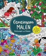 Gemeinsam malen - Dschungel und Ozean Léa Fabre 9783743218567