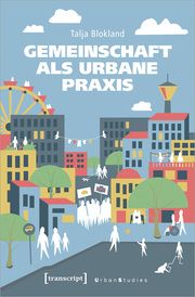 Gemeinschaft als urbane Praxis Blokland, Talja 9783837667301