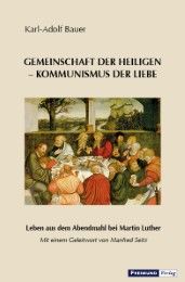 Gemeinschaft der Heiligen - Kommunismus der Liebe Bauer, Karl-Adolf 9783946083146