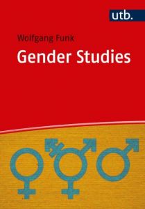 Gender Studies Funk, Wolfgang (Dr.) 9783825248529