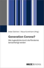 Generation Corona? Dieter Dohmen/Klaus Hurrelmann 9783779965466