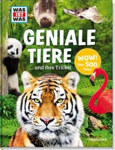 Geniale Tiere... und ihre Tricks Weller-Essers, Andrea 9783788621858