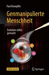 Genmanipulierte Menschheit Knoepfler, Paul 9783662560006