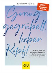 Genug gegrübelt, lieber Kopf! Tempel, Katharina 9783833894602