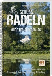 Genussradeln rund um Regensburg Baumgartner, Helmut/Luft, Georg 9783955874353