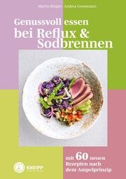 Genussvoll essen bei Reflux und Sodbrennen Grossmann, Andrea/Riegler, Martin 9783708808413