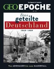 GEO Epoche - Das geteilte Deutschland Jürgen Schaefer/Katharina Schmitz 9783652015066