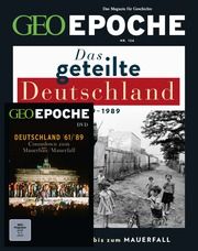 GEO Epoche - Das geteilte Deutschland Jürgen Schaefer/Katharina Schmitz 9783652015127