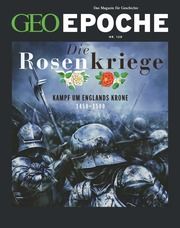 GEO Epoche - Die Rosenkriege Jens Schröder/Markus Wolff 9783652012676
