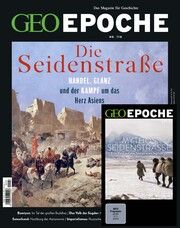 GEO Epoche - Die Seidenstraße Jens Schröder/Markus Wolff 9783652012225