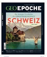 GEO Epoche - Schweiz Jens Schröder/Markus Wolff 9783652010405