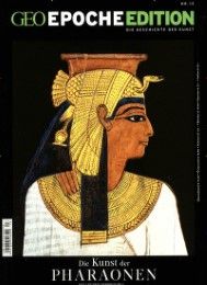 GEO Epoche Edition - Die Kunst der Pharaonen Michael Schaper 9783652005128