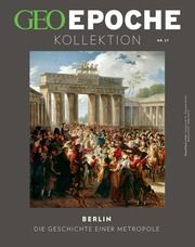 GEO Epoche KOLLEKTION - Berlin Jens Schröder/Markus Wolff 9783652012270